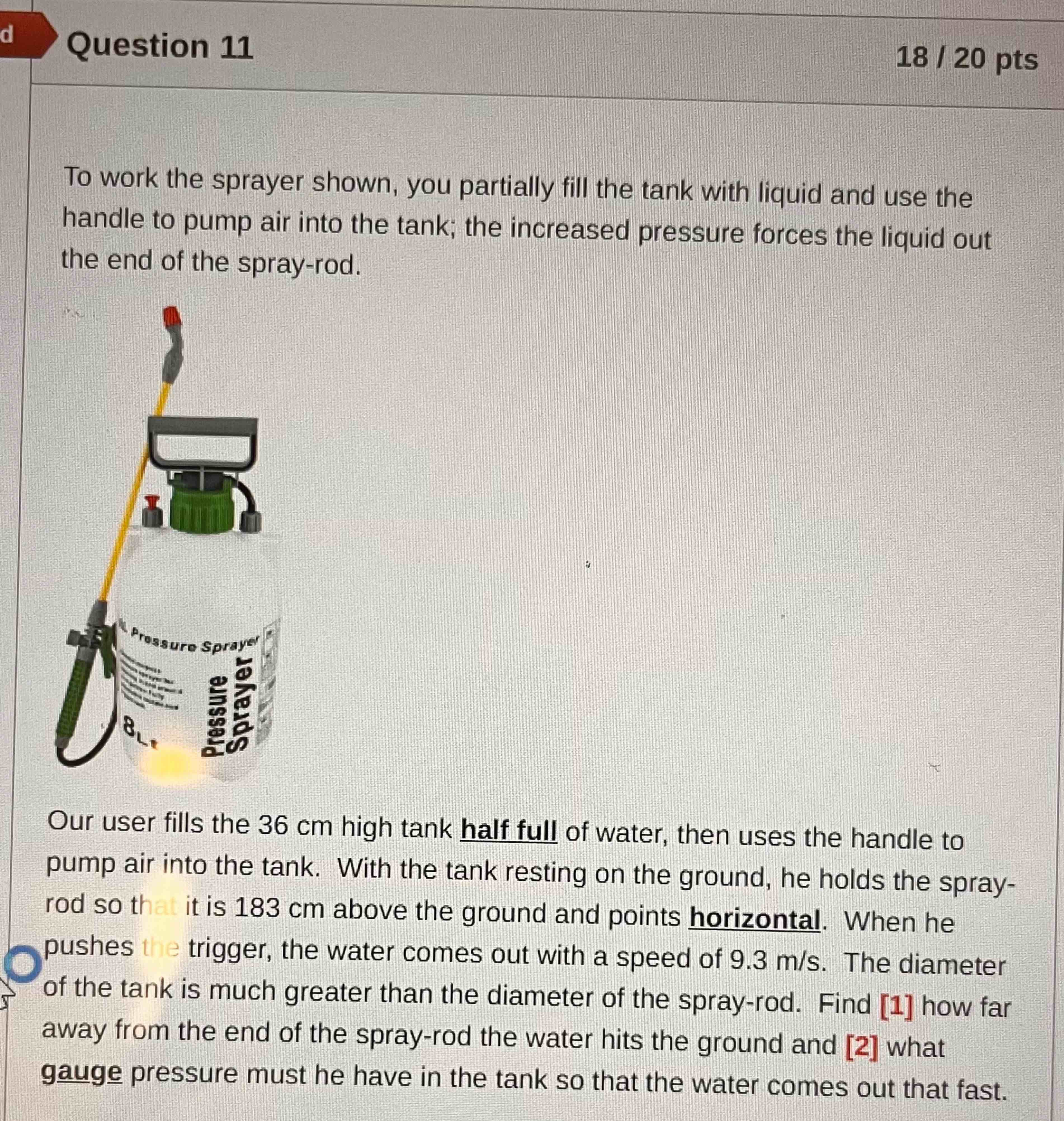 Question 1 1 To work the sprayer shown, you