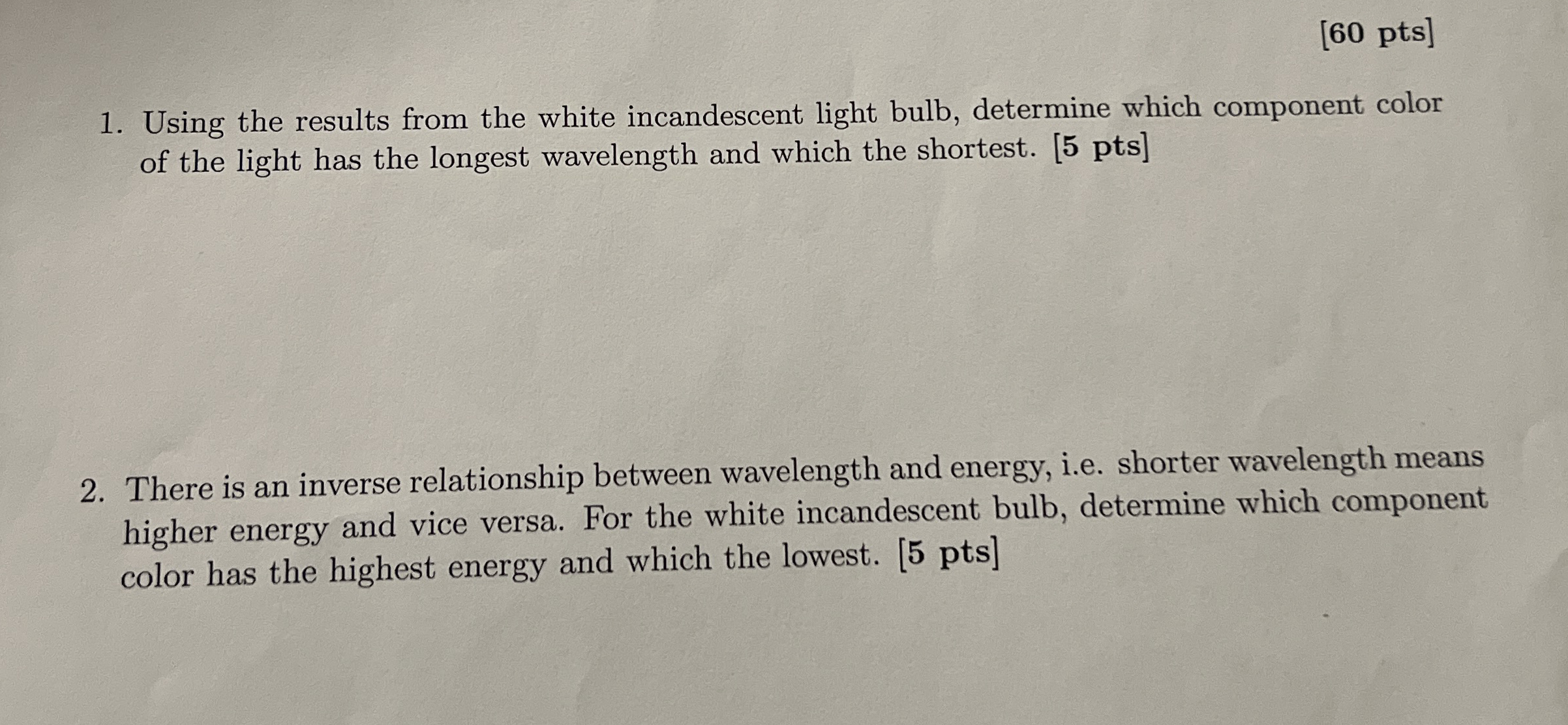 [ 6 0 pts ] Using the results from the white