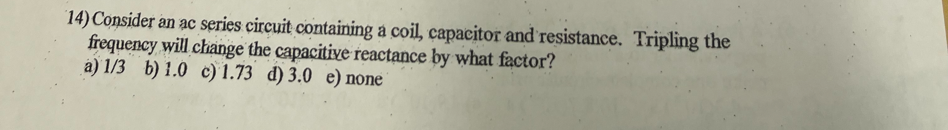 Consider an ac series circuit containing a coil,