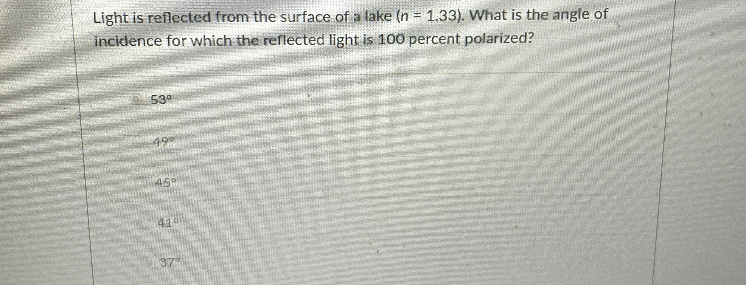 Light is reflected from the surface of a lake ) =