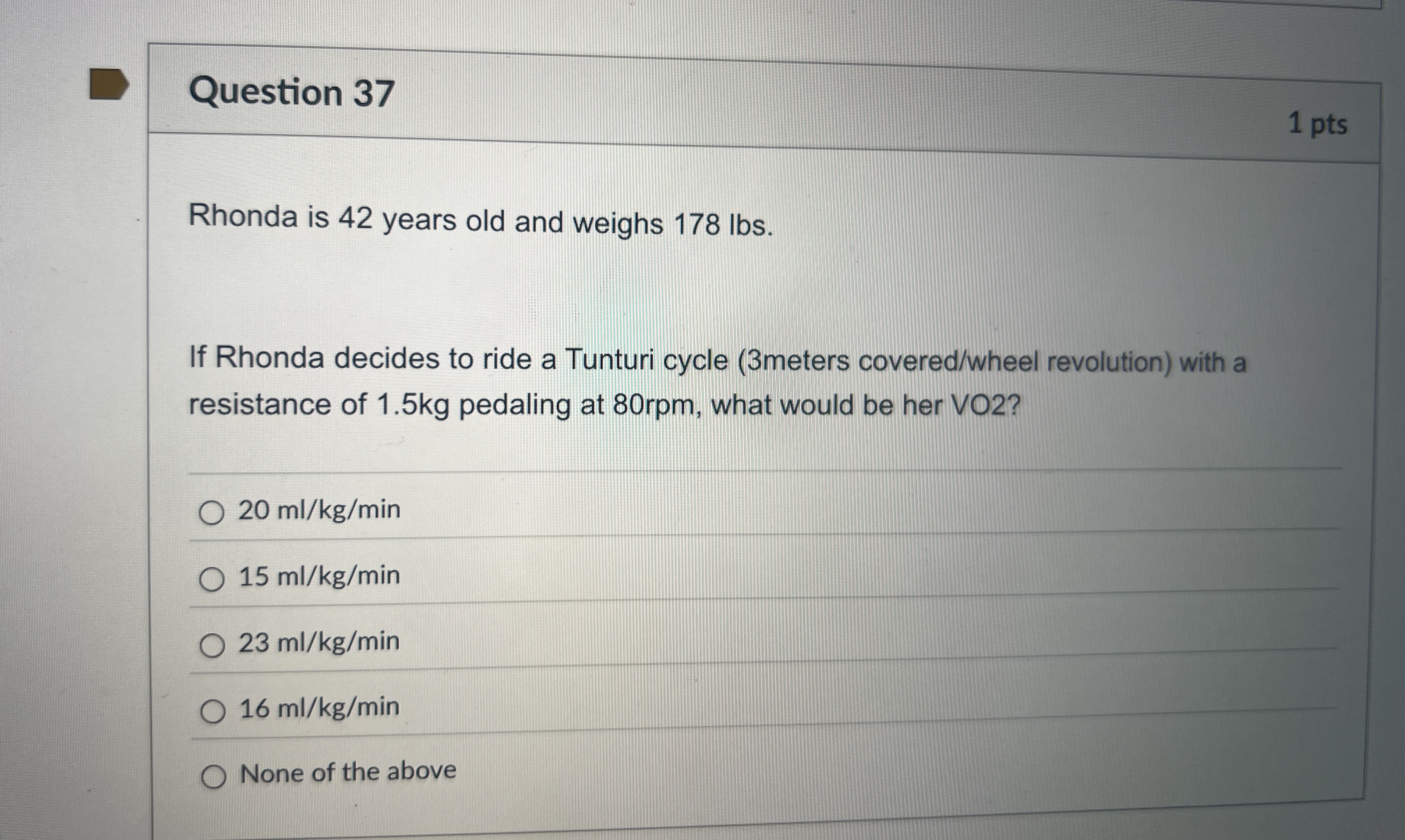 Question 3 7 1 pts Rhonda is 4 2 years old and