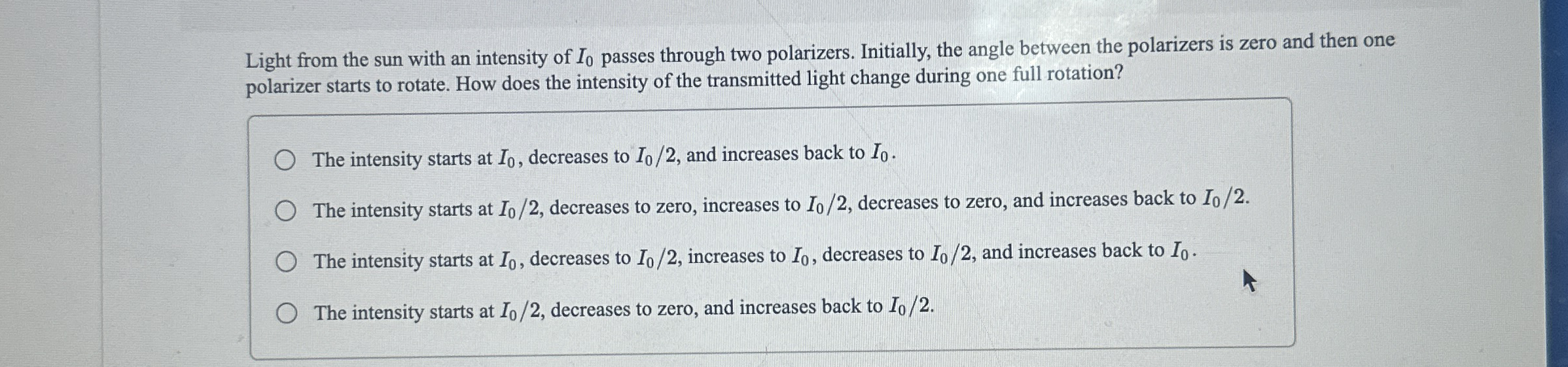 Light from the sun with an intensity of I 0