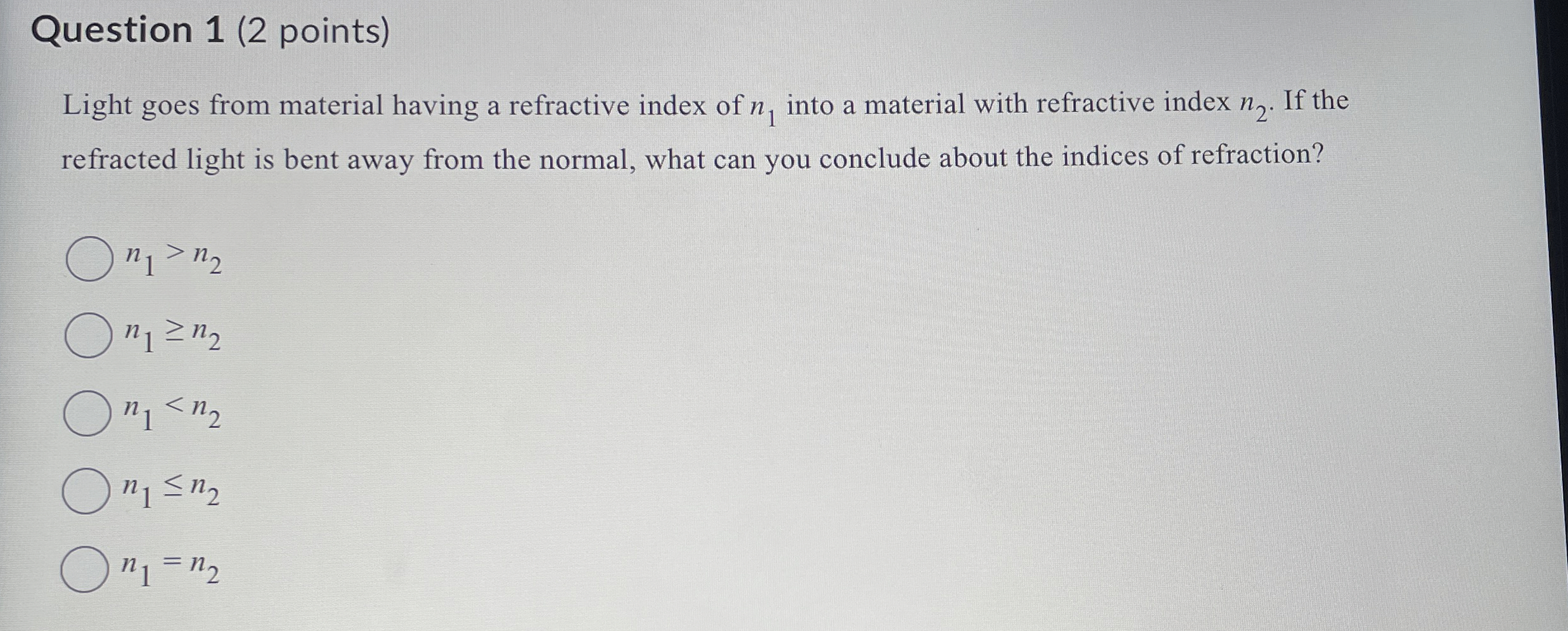 Question 1 ( 2 points ) Light goes from material