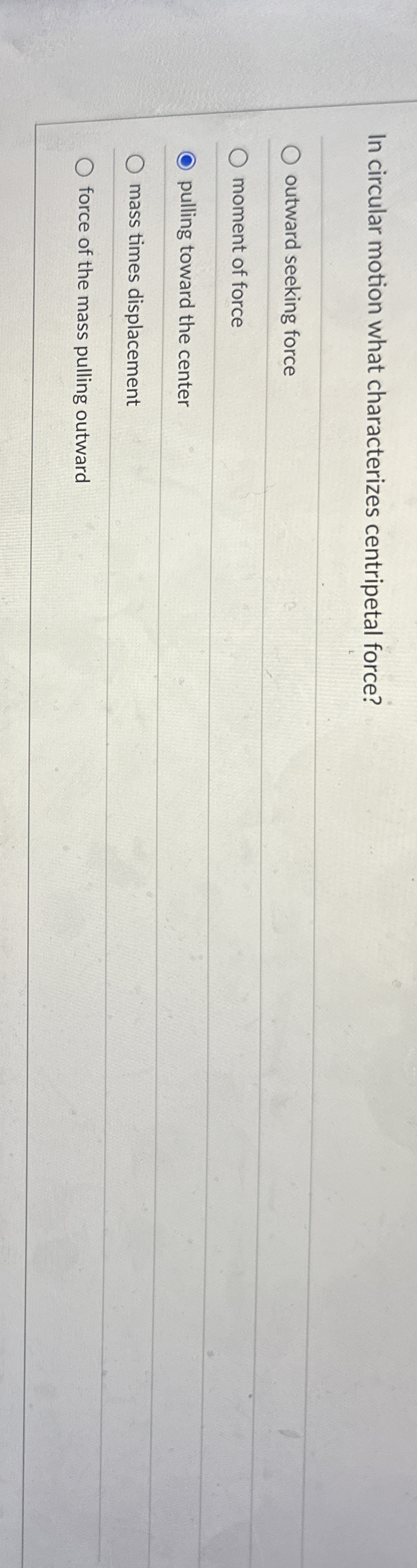 In circular motion what characterizes centripetal