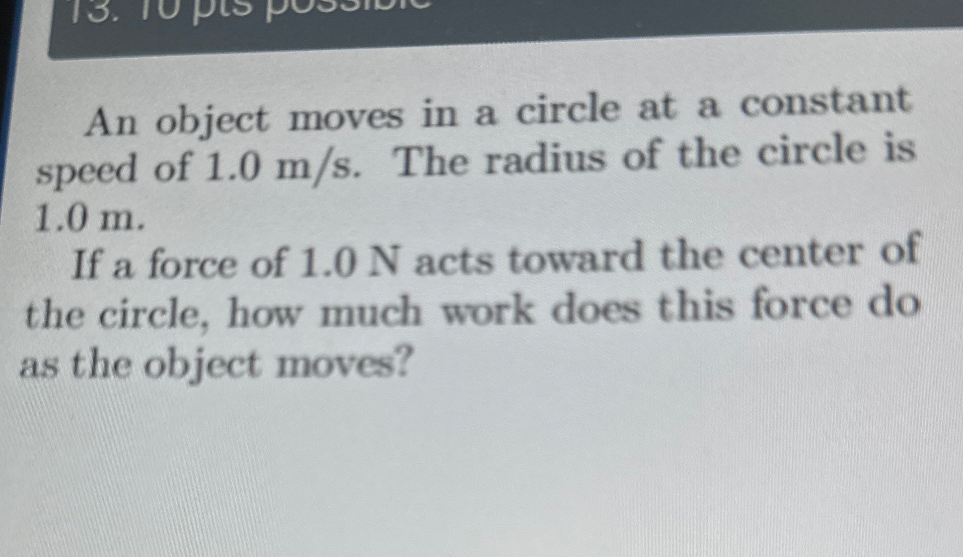 An object moves in a circle at a constant speed