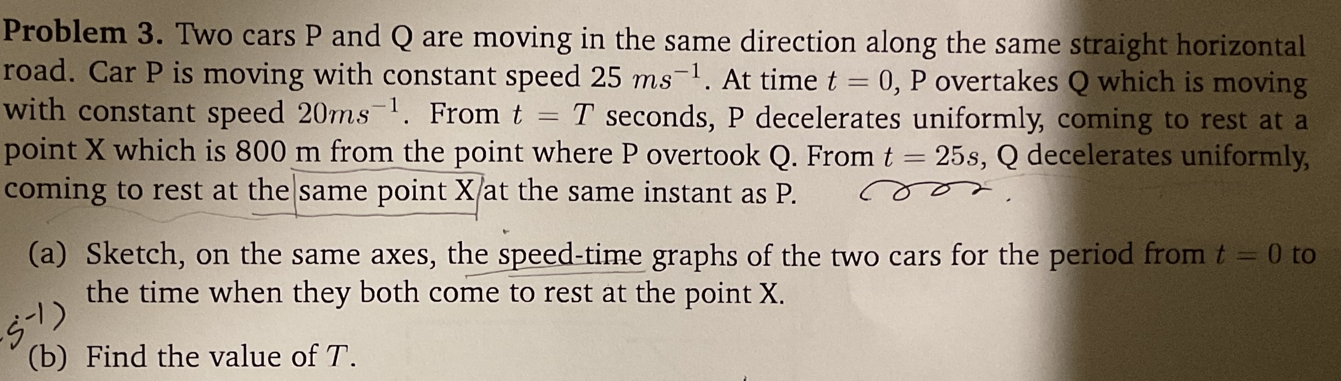 Problem 3 . Two cars P and Q are moving in the