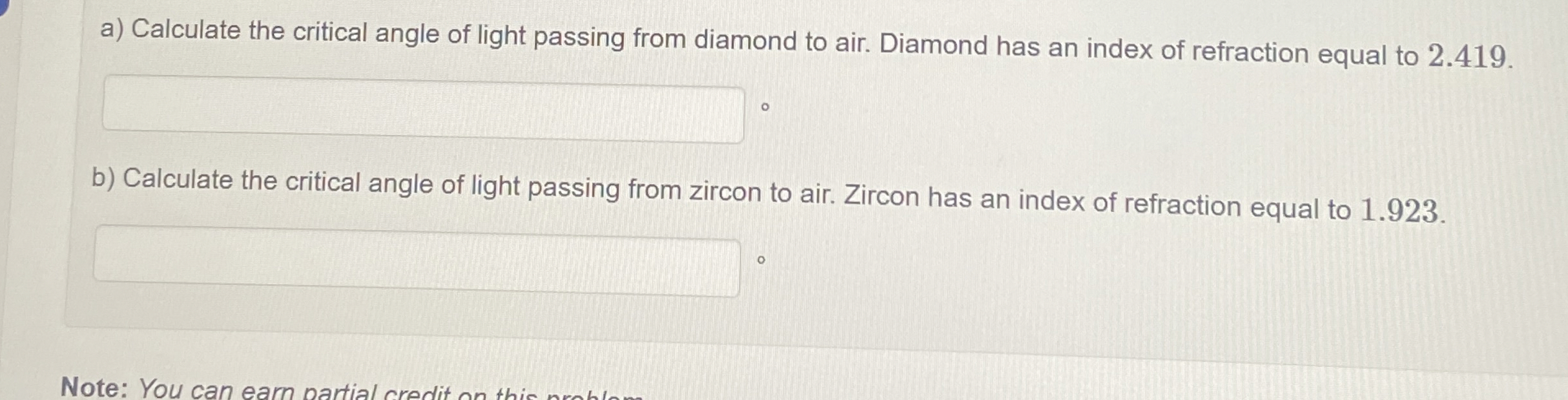 a ) Calculate the critical angle of light passing