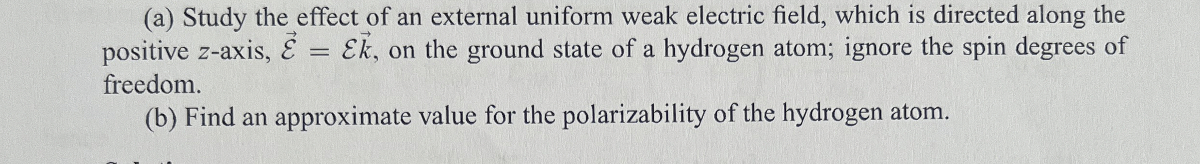 ( a ) Study the effect of an external uniform