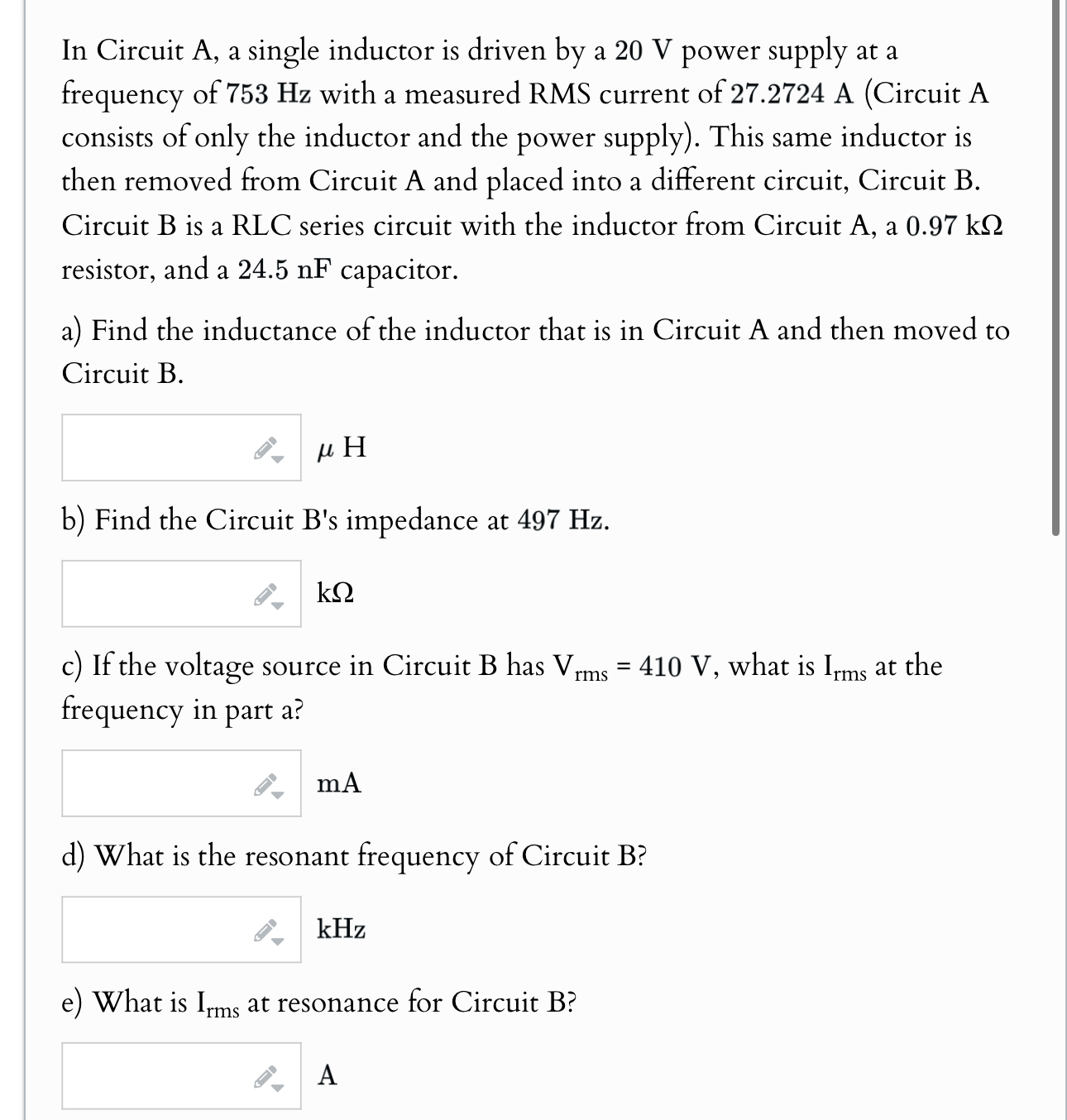 In Circuit A , a single inductor is driven by a 2