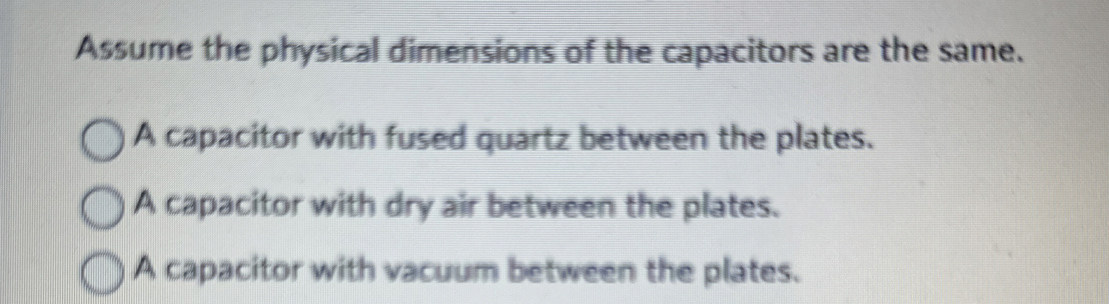 Assume the physical dimensions of the capacitors