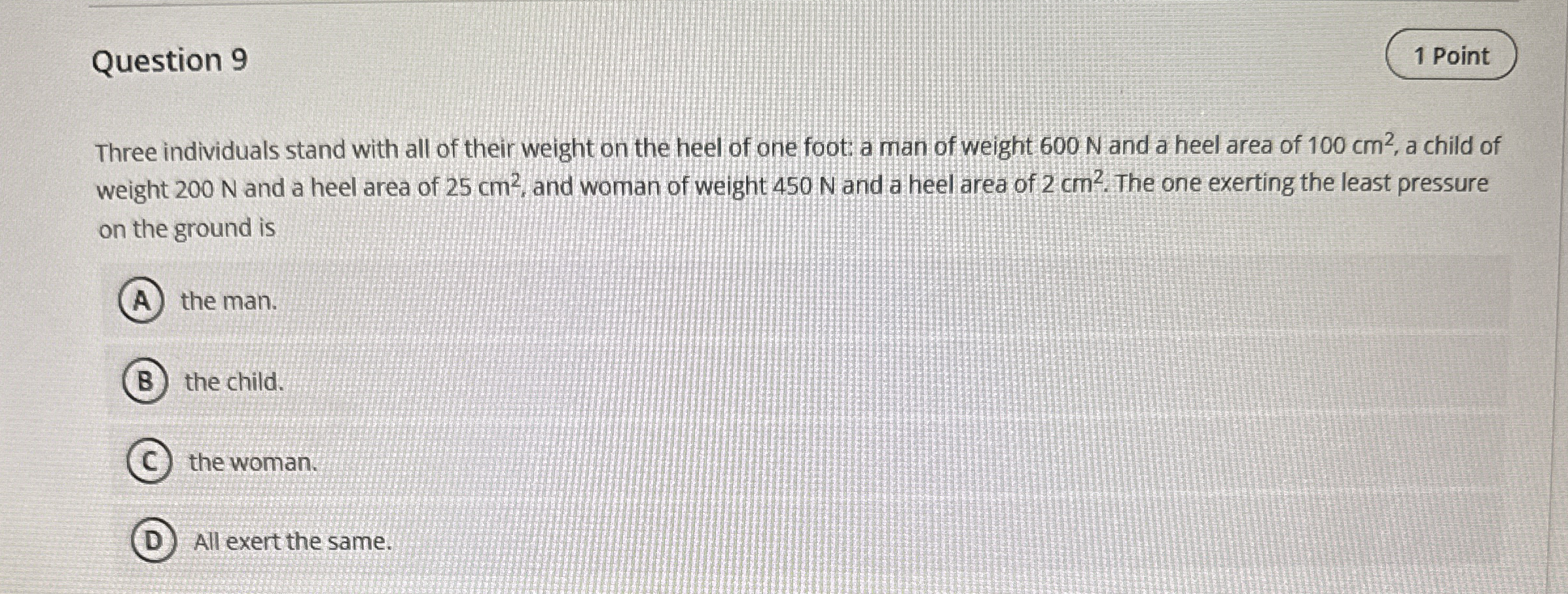 Question 9 Three individuals stand with all of