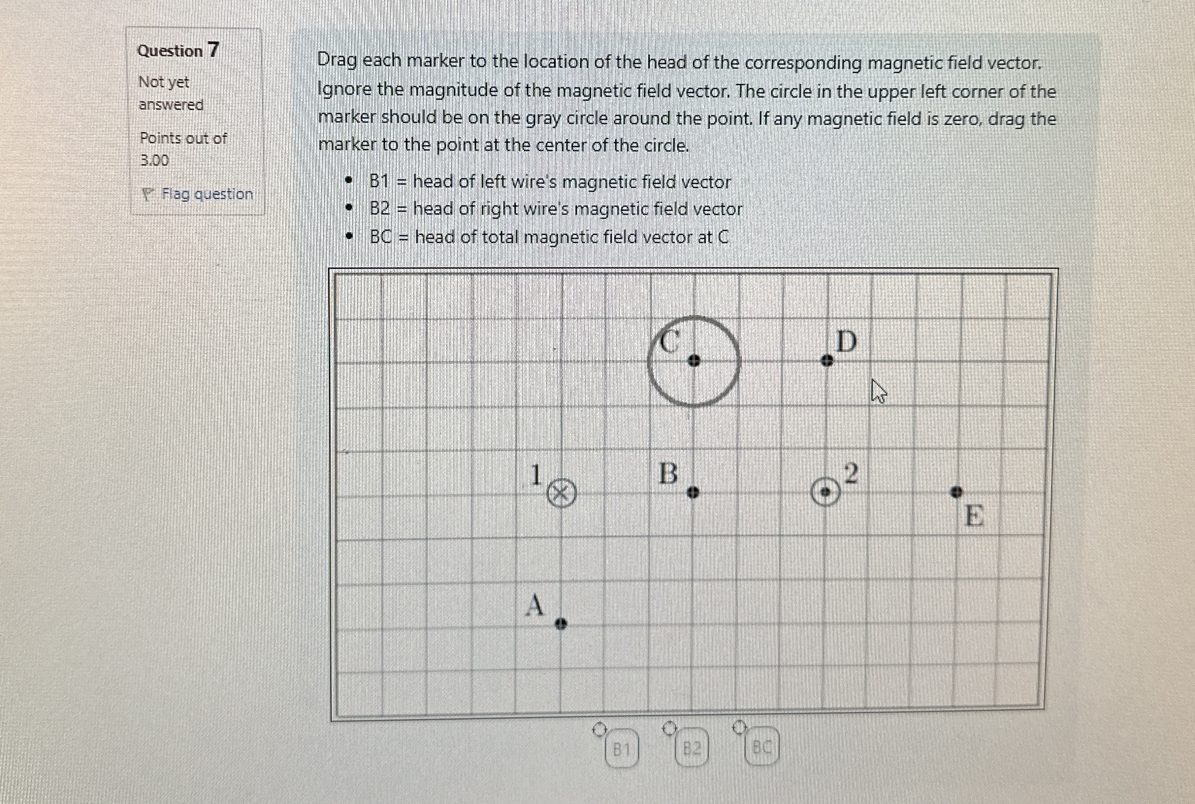 Question 7 Not yet answered Points out of 3 . 0 0