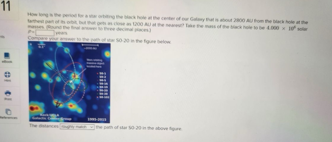 1 1 How long is the period for a star orbiting