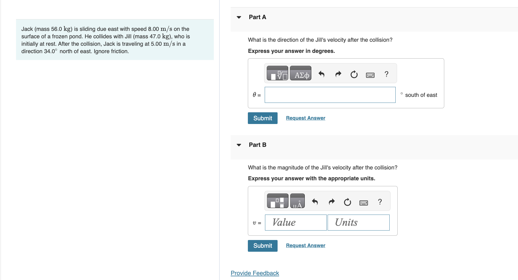 Jack ( mass 5 6 . 0 kg ) is sliding due east with