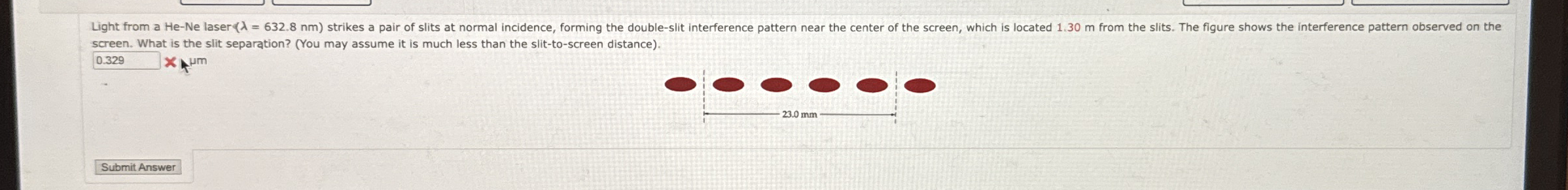 screen. What is the slit separation? ( You may