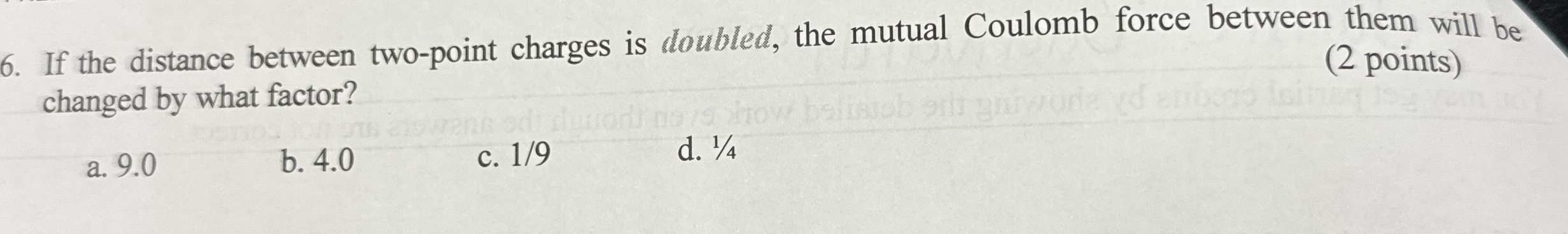 If the distance between two - point charges is