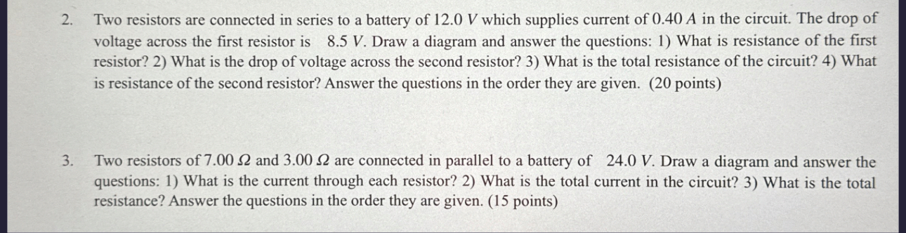 2 . Two resistors are connected in series to a