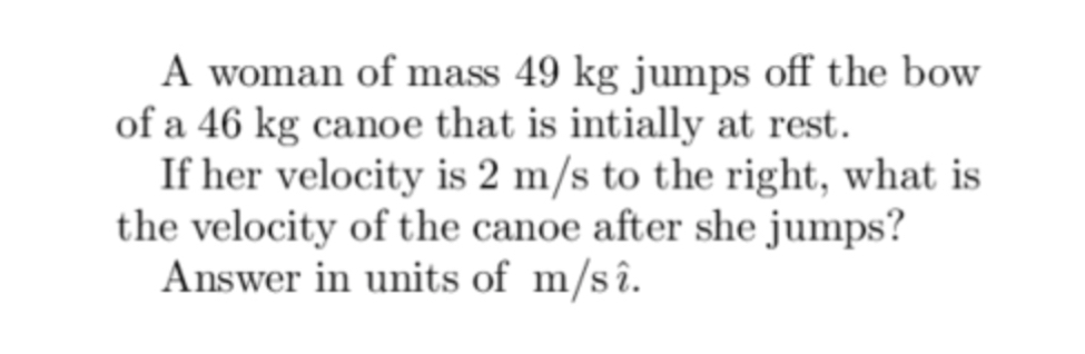 A woman of mass 4 9 kg jumps off the bow of a 4 6