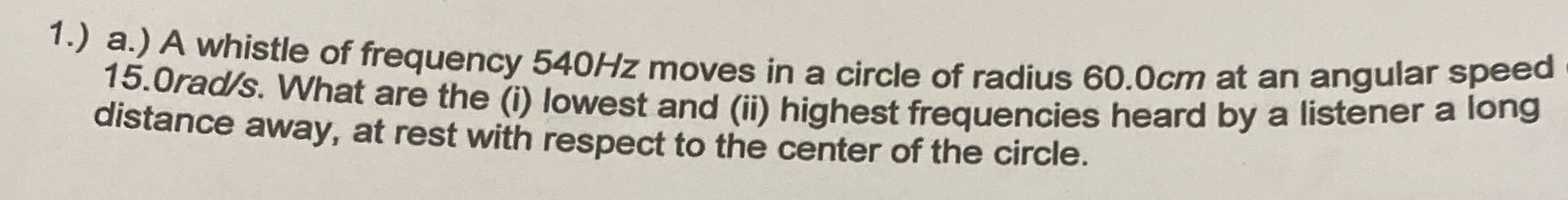 1 . ) a . ) A whistle of frequency 5 4 0 Hz moves