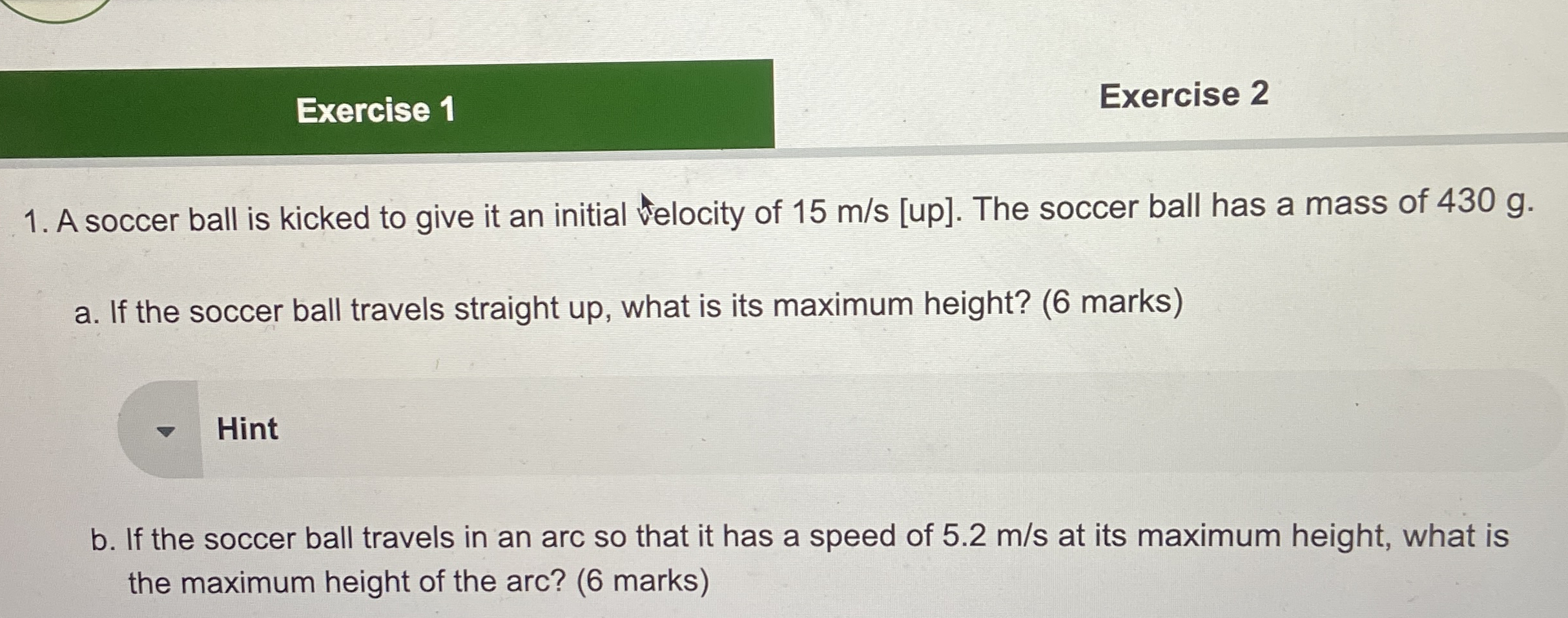 Exercise 1 Exercise 2 A soccer ball is kicked to