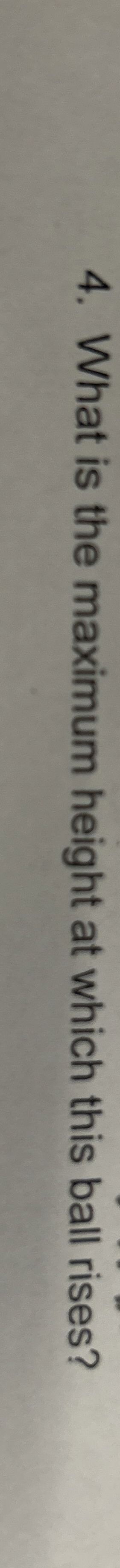 What is the maximum height at which this ball