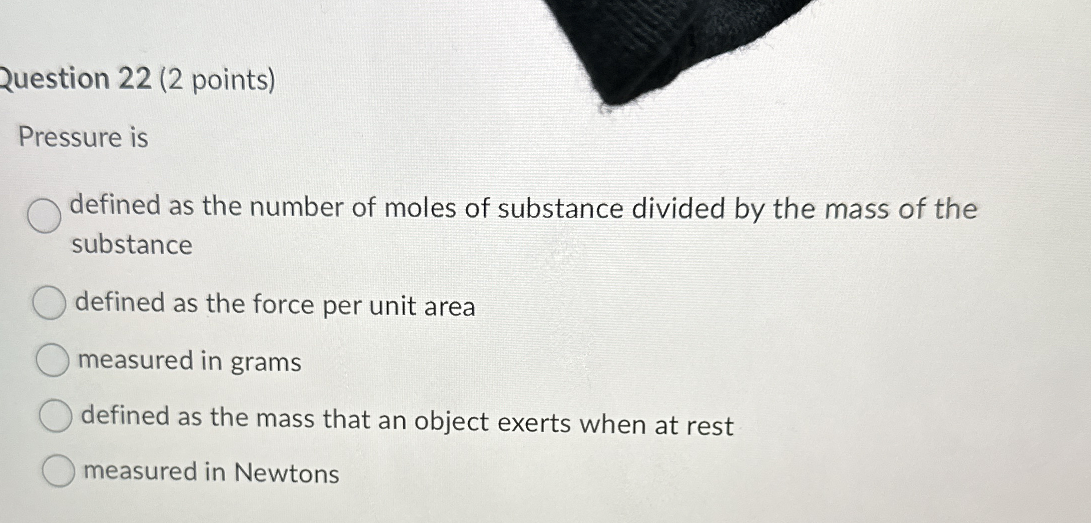 2 uestion 2 2 ( 2 points ) Pressure is defined as