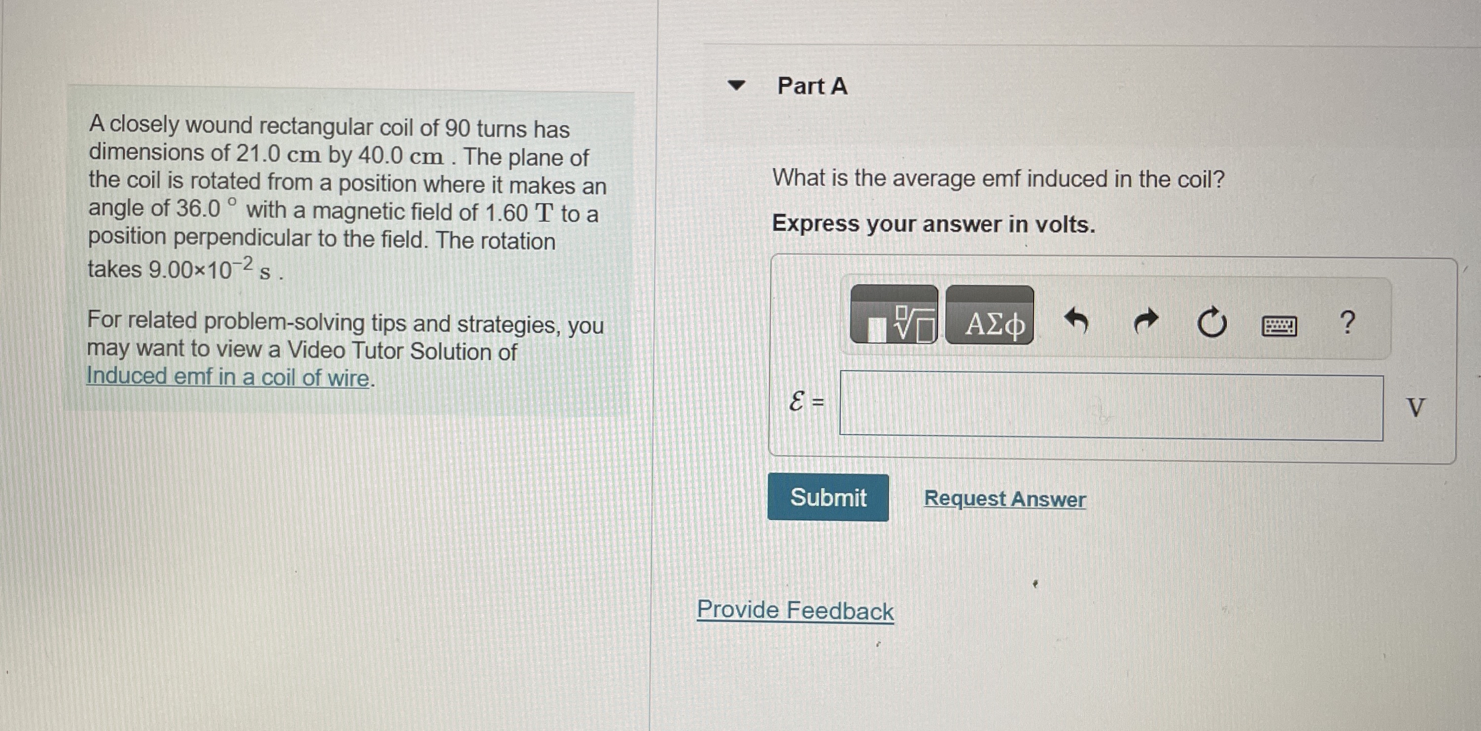A closely wound rectangular coil of 9 0 turns has