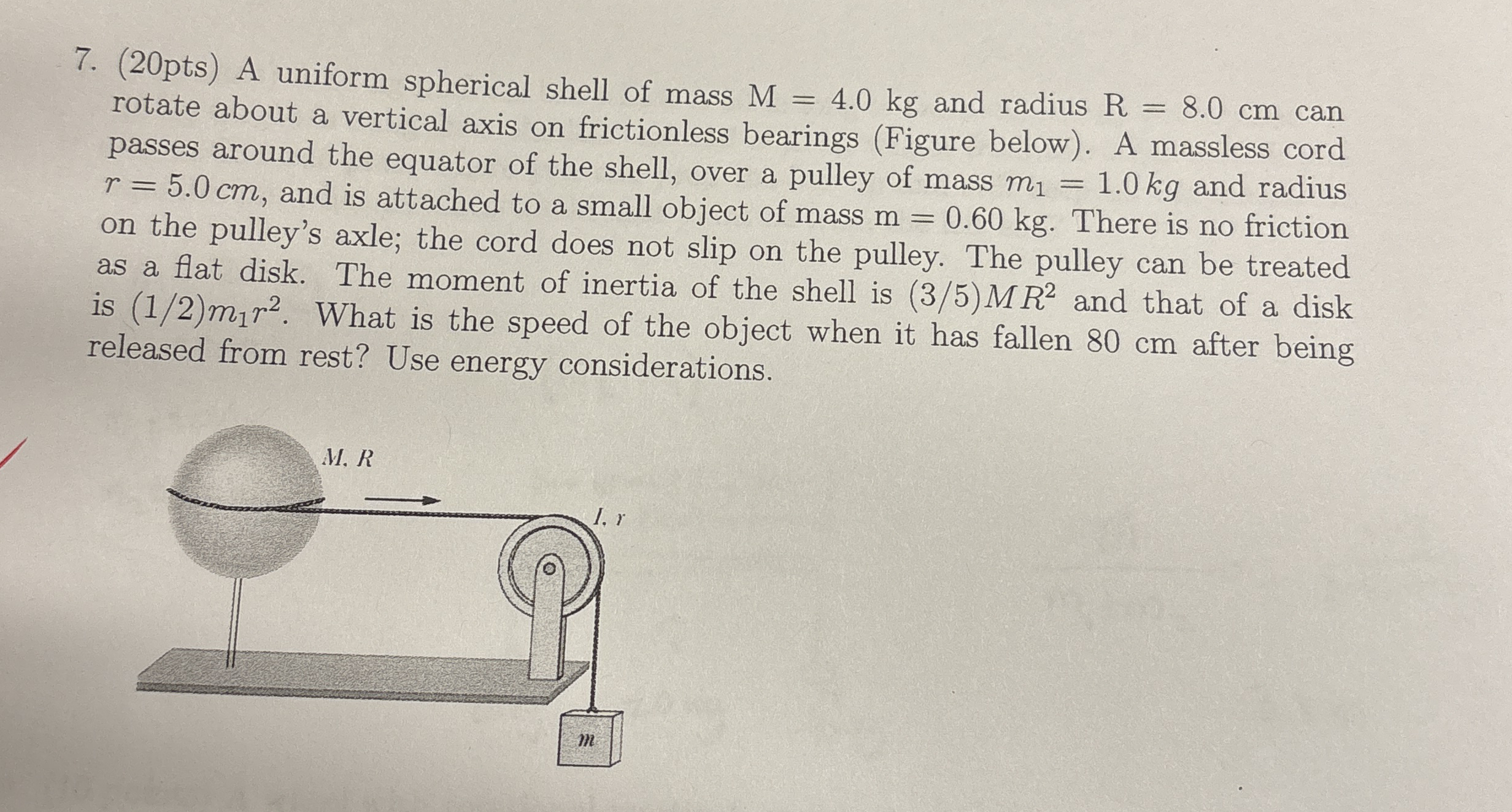 ( 2 0 pts ) A uniform spherical shell of mass M =
