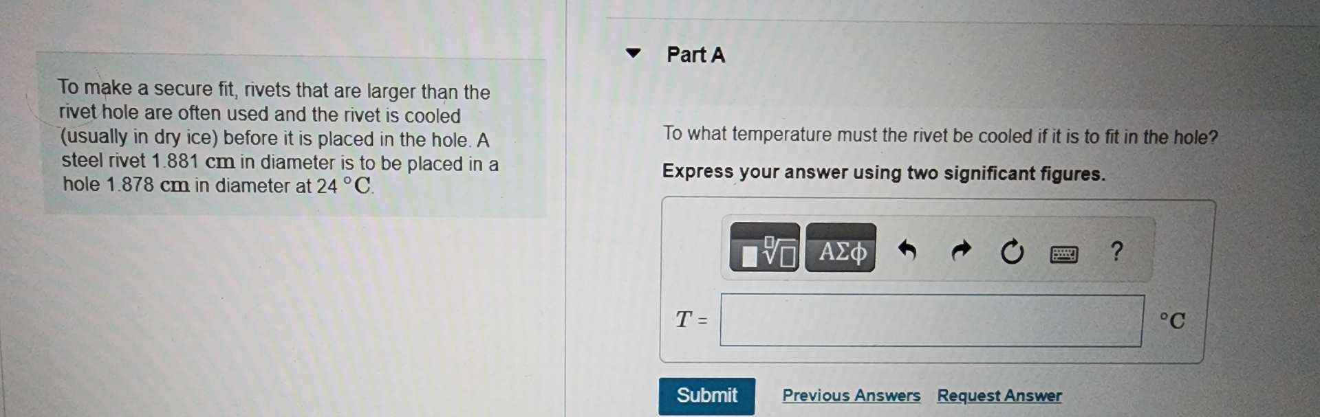 To make a secure fit, rivets that are larger than