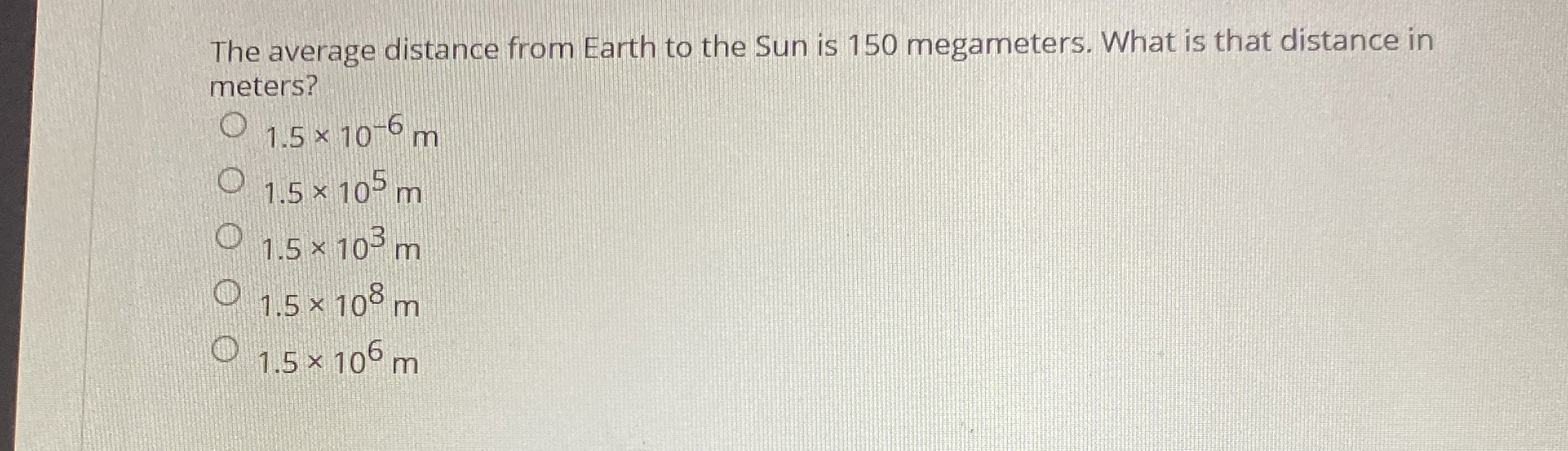 The average distance from Earth to the Sun is 1 5