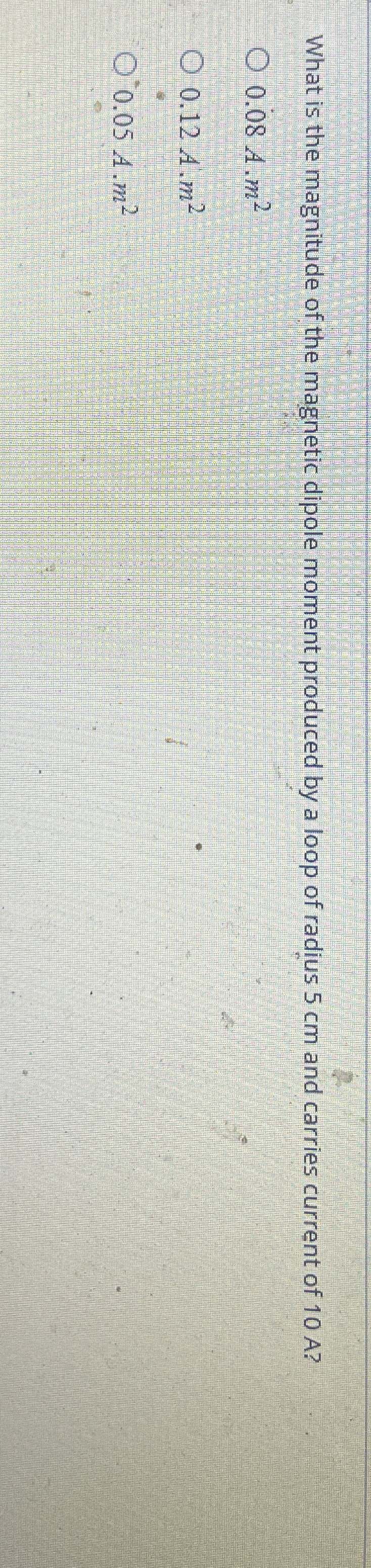 What is the magnitude of the magnetic dipole