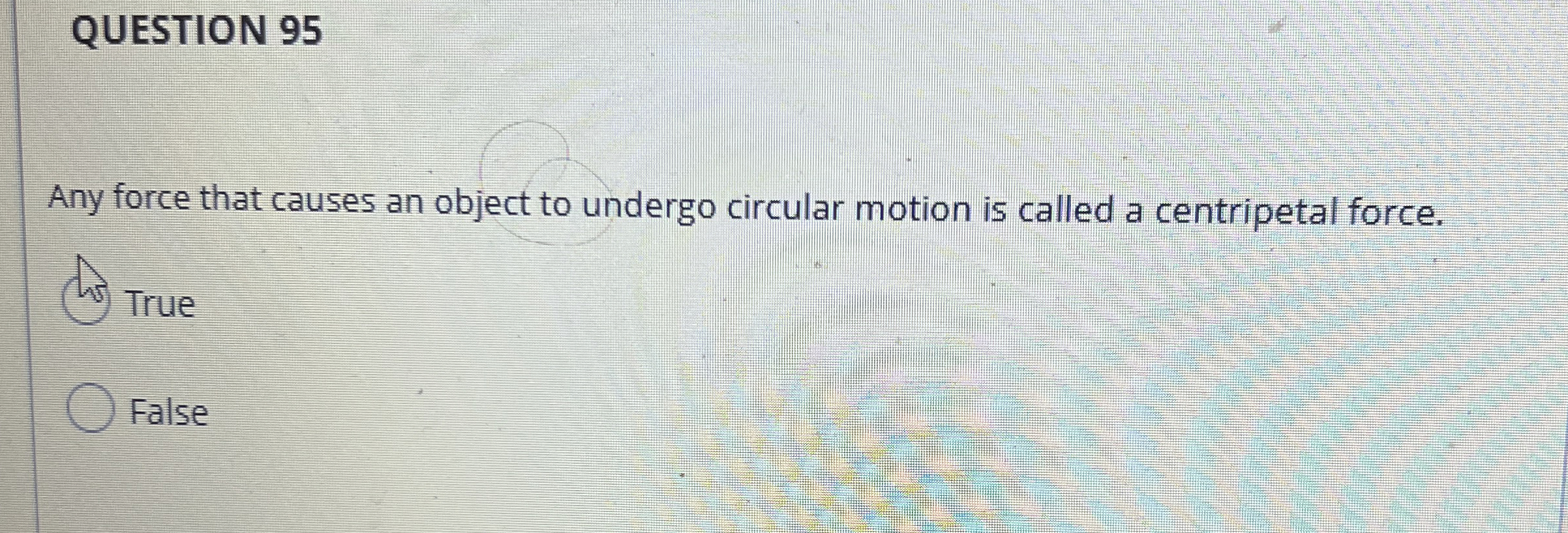 QUESTION 9 5 Any force that causes an object to