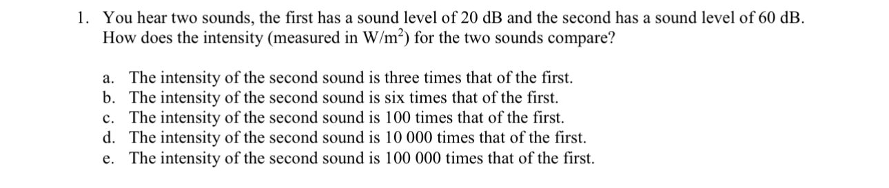 1 . You hear two sounds, the first has a sound