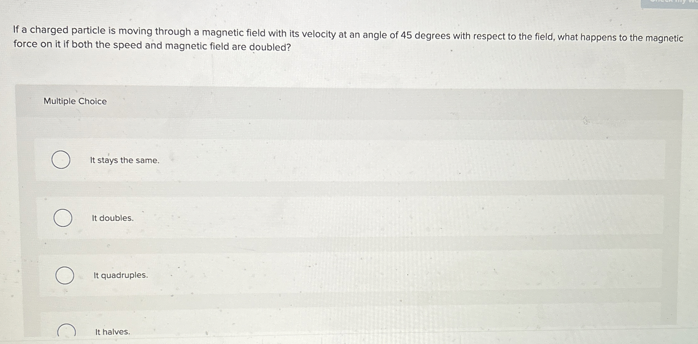 If a charged particle is moving through a