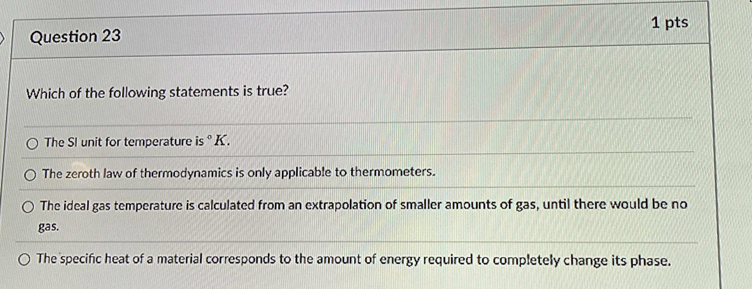 Question 2 3 1 pts Which of the following