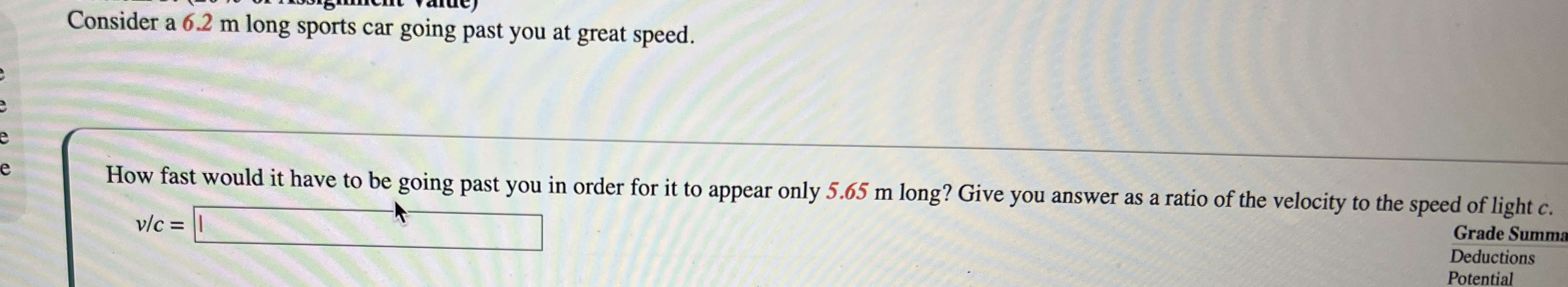 Consider a 6 . 2 m long sports car going past you