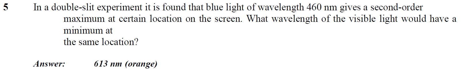 5 In a double - slit experiment it is found that