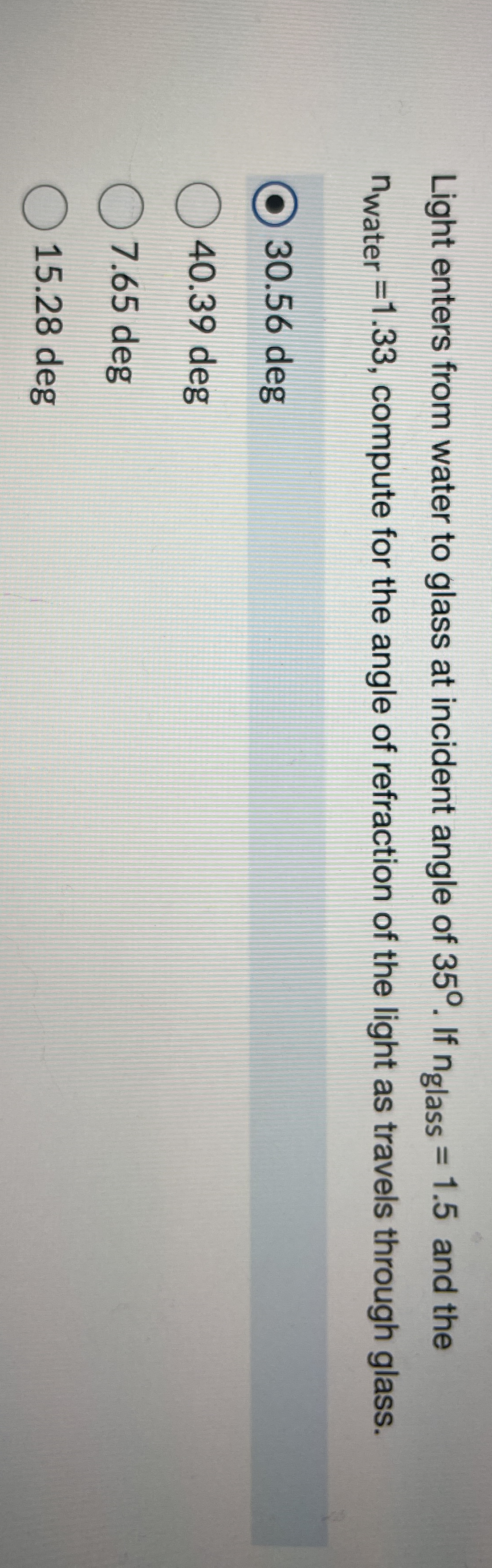 Light enters from water to glass at incident