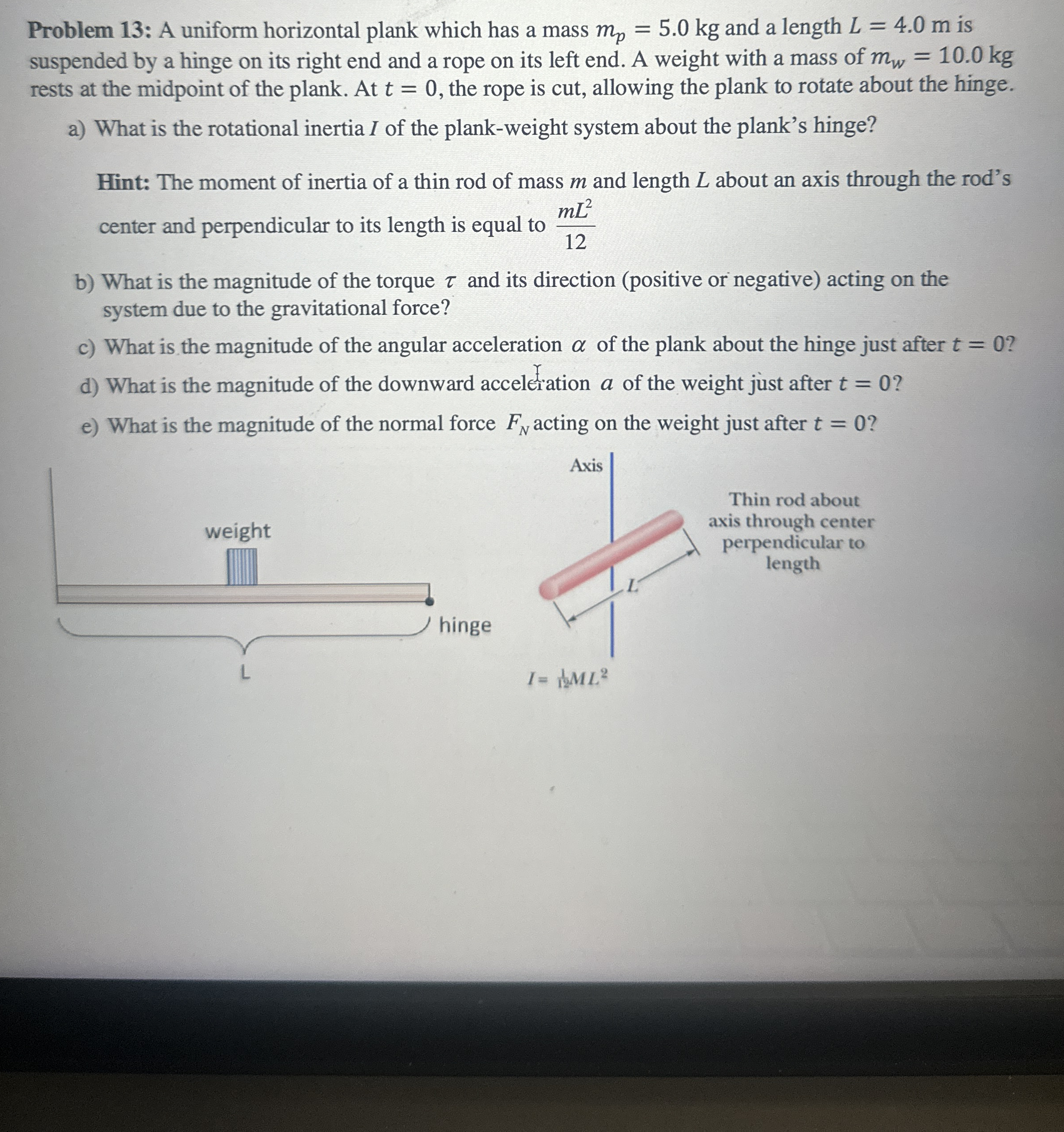 Problem 1 3 : A uniform horizontal plank which