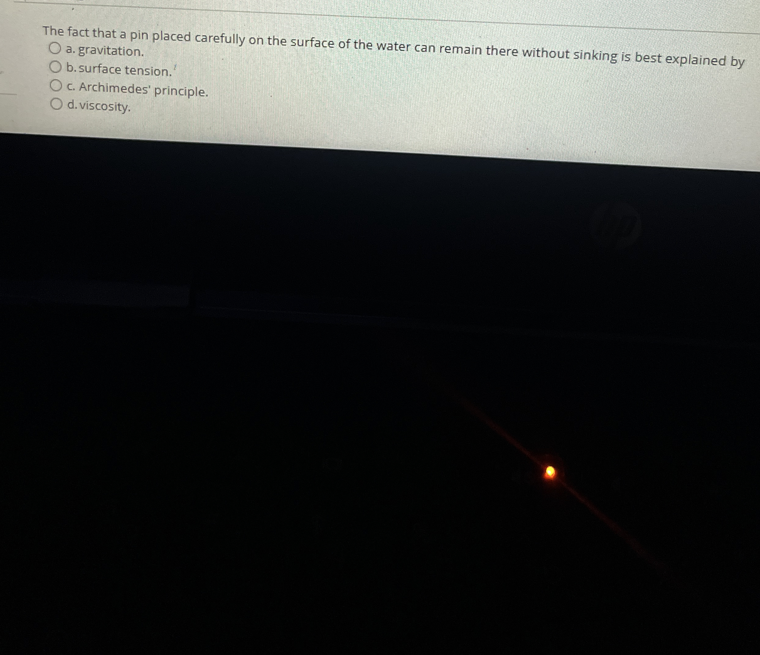 The fact that a pin placed carefully on the