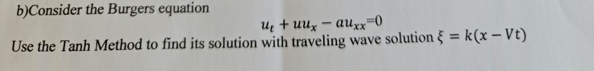 b ) Consider the Burgers equation u t + ? x - a u