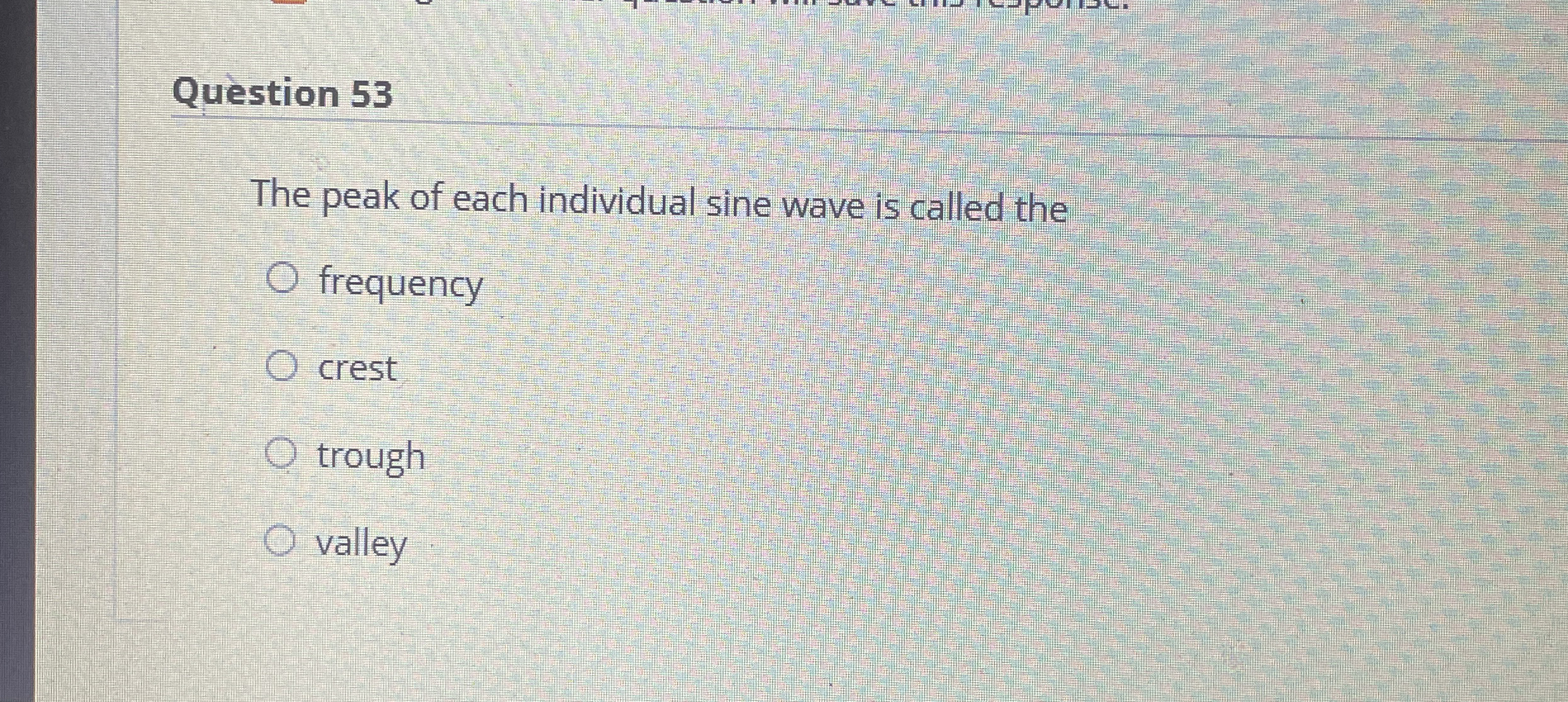 Question 5 3 The peak of each individual sine