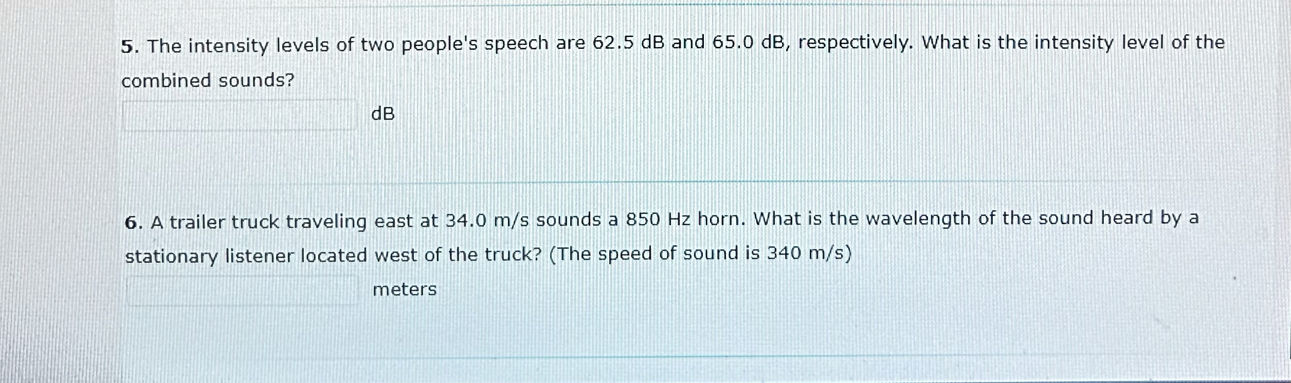 The intensity levels of two people's speech are 6