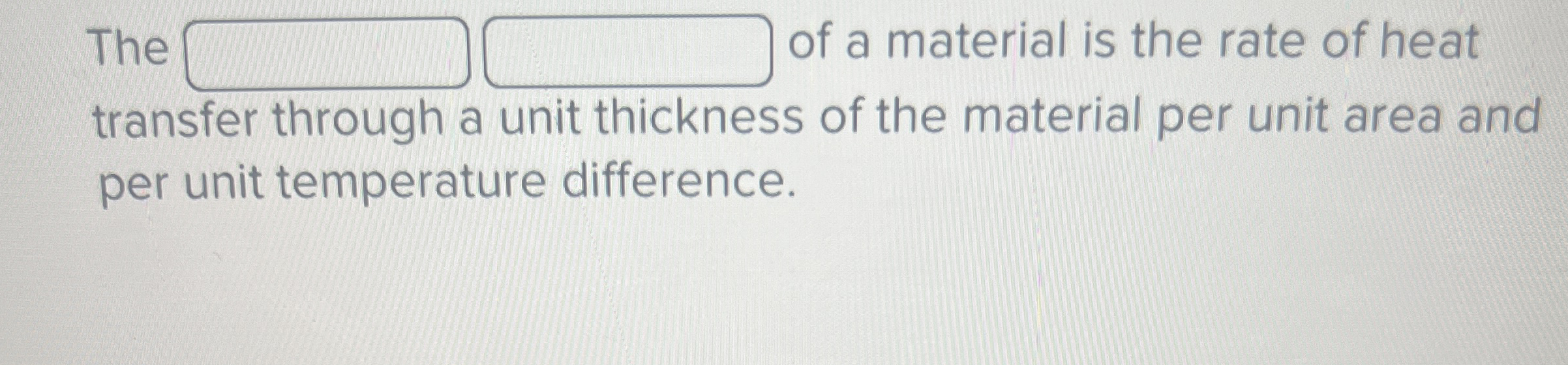 The l of a material is the rate of heat transfer