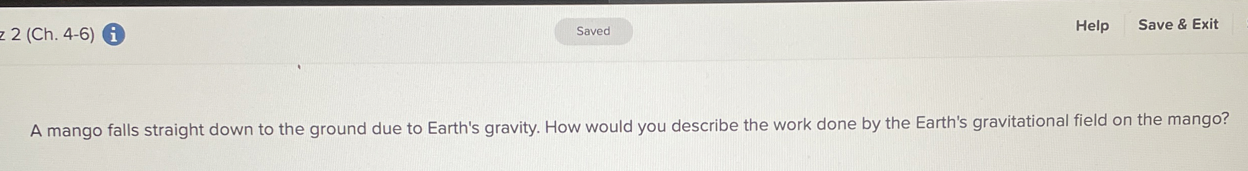 2 ( Ch . 4 - 6 ) Help Save & Exit A mango falls