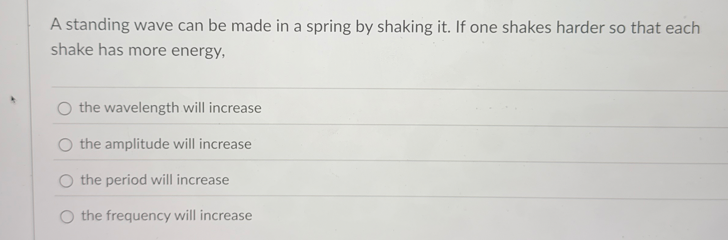 A standing wave can be made in a spring by