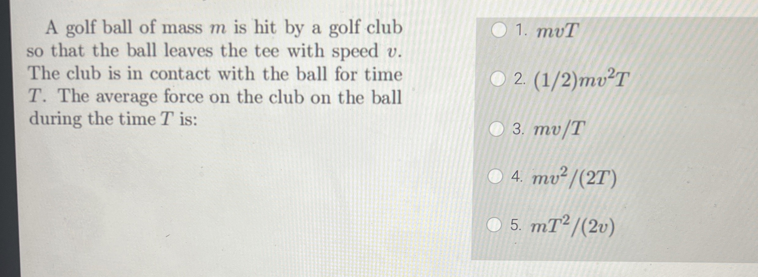 A golf ball of mass m is hit by a golf club so