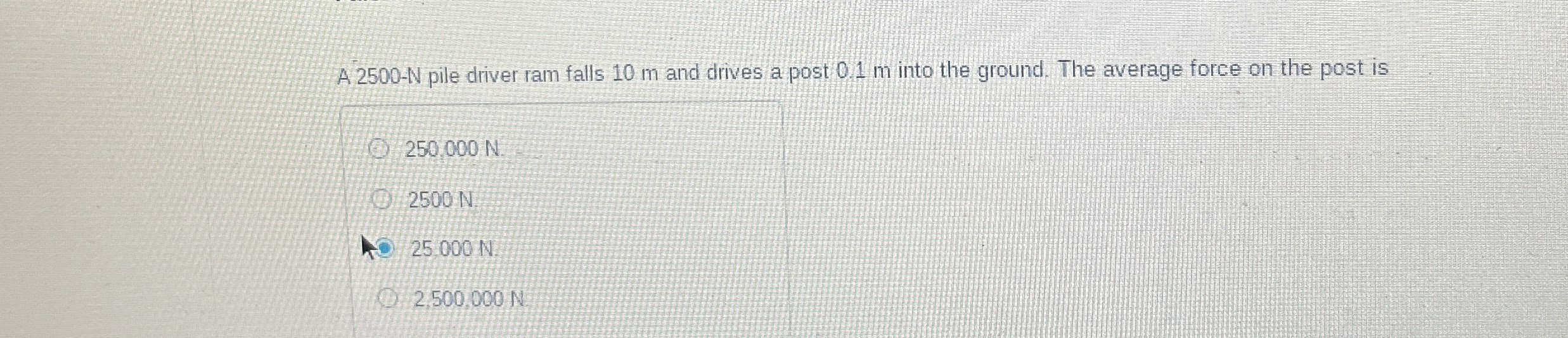 A 2 5 0 0 - N pile driver ram falls 1 0 m and