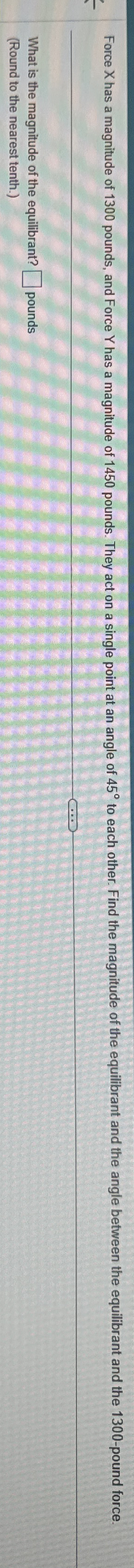 What is the magnitude of the equilibrant? pounds