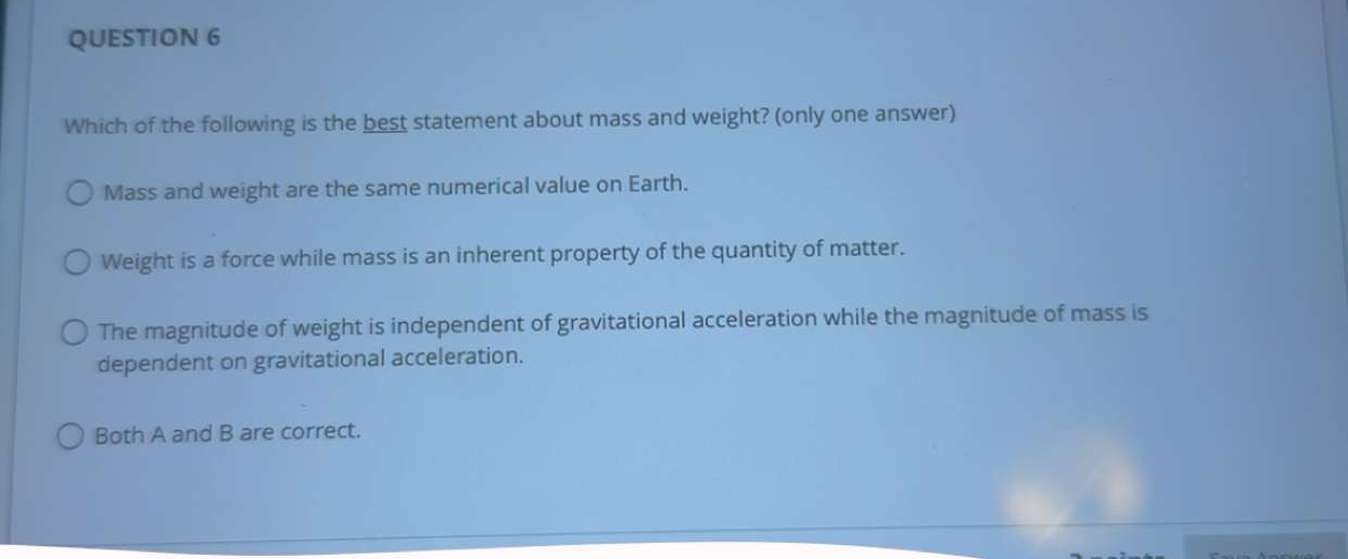 QUESTION 6 Which of the following is the best